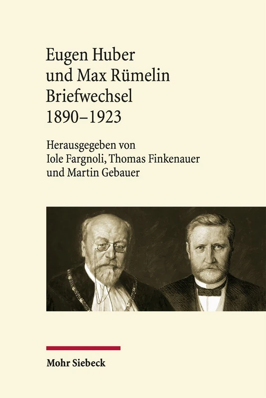 Eugen Huber und Max Rümelin: Briefwechsel 1890-1923
