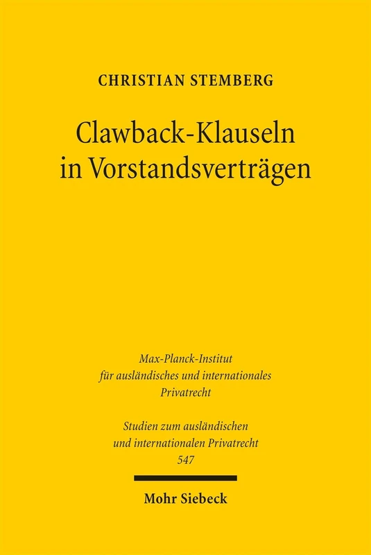 Clawback-Klauseln in Vorstandsverträgen (Studien zum ausländischen und internationalen Privatrecht)