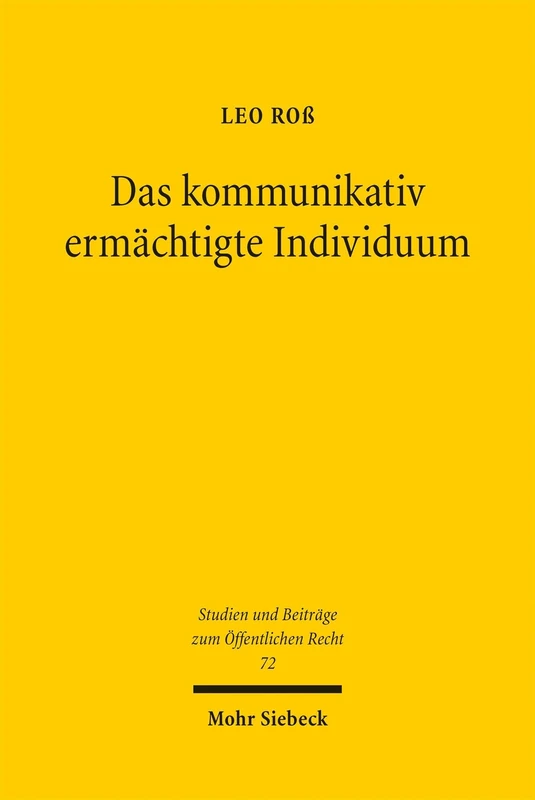 Das kommunikativ ermächtigte Individuum: Staatsrechtliche Perspektiven auf die internetbedingte Polyphonisierung der Demokratie (Studien und Beiträge zum Öffentlichen Recht) - Image 1
