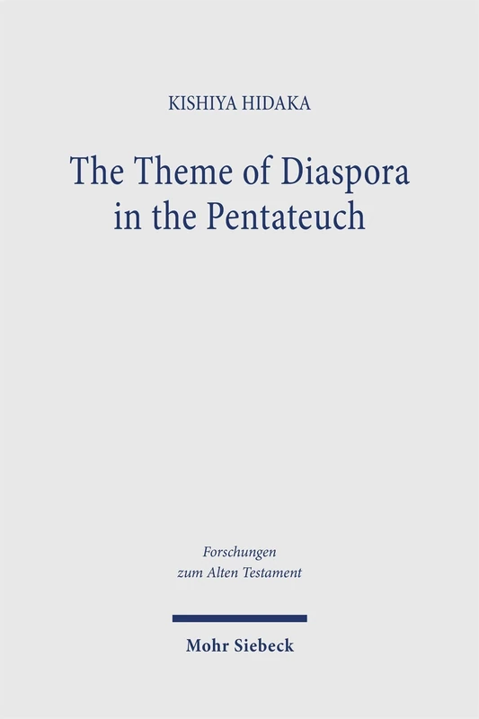Mohr Siebeck - The Theme of Diaspora in the Pentateuch