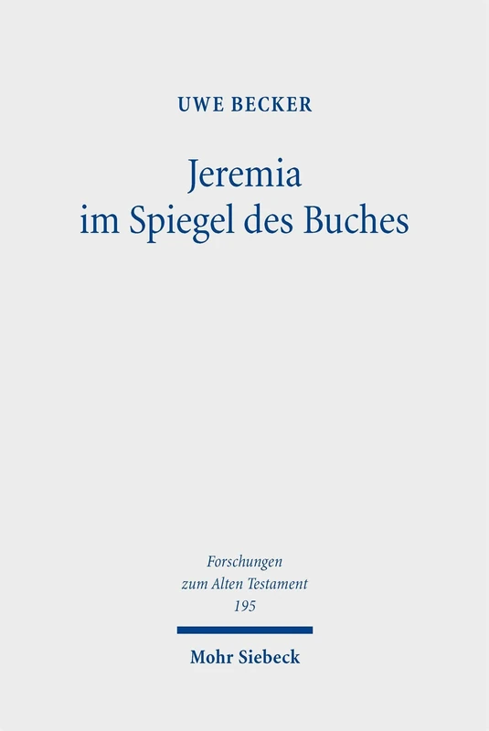 Jeremia im Spiegel des Buches (Forschungen zum Alten Testament)