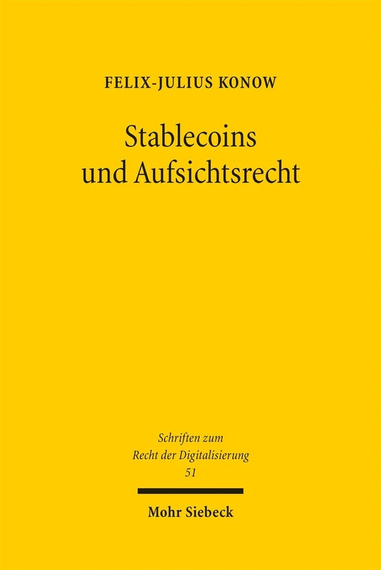 Stablecoins und Aufsichtsrecht: Die Regulierung von E-Geld-Token der MiCAR zwischen Buchgeld, E-Geld und Geldmarktfonds (Schriften zum Recht der Digitalisierung) - Image 1