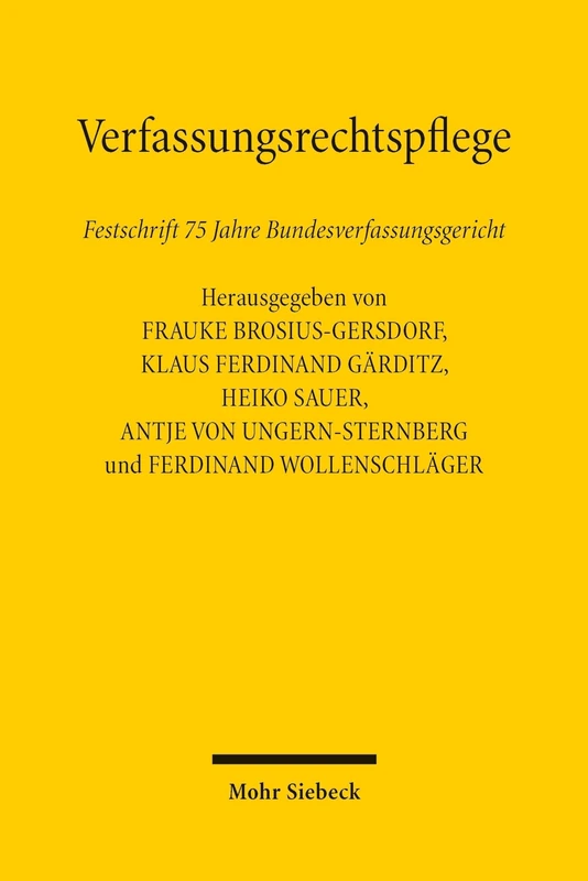 Verfassungsrechtspflege: Festschrift 75 Jahre Bundesverfassungsgericht
