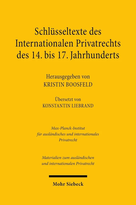 Schlüsseltexte des Internationalen Privatrechts des 14. bis 17. Jahrhunderts: Materialien und Übersetzungen (Materialien zum ausländischen und internationalen Privatrecht) - Image 1