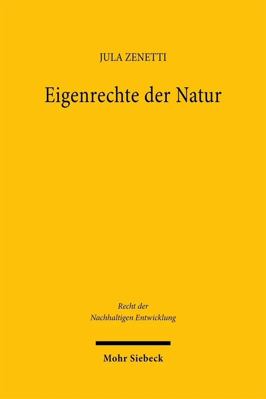 Eigenrechte der Natur: Eine Studie aus Perspektive des EU-Rechts und des deutschen Rechts (Recht der Nachhaltigen Entwicklung) - Image 1