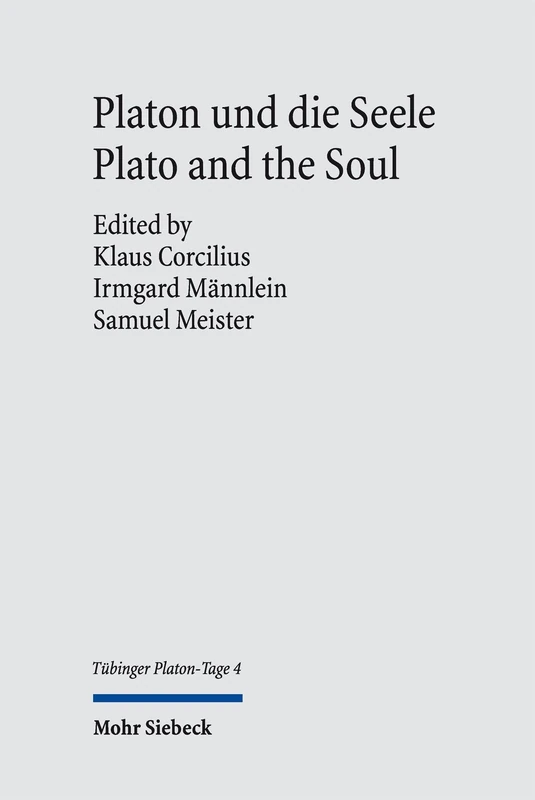 Platon und die Seele / Plato and the Soul (Tübinger Platon-Tage)