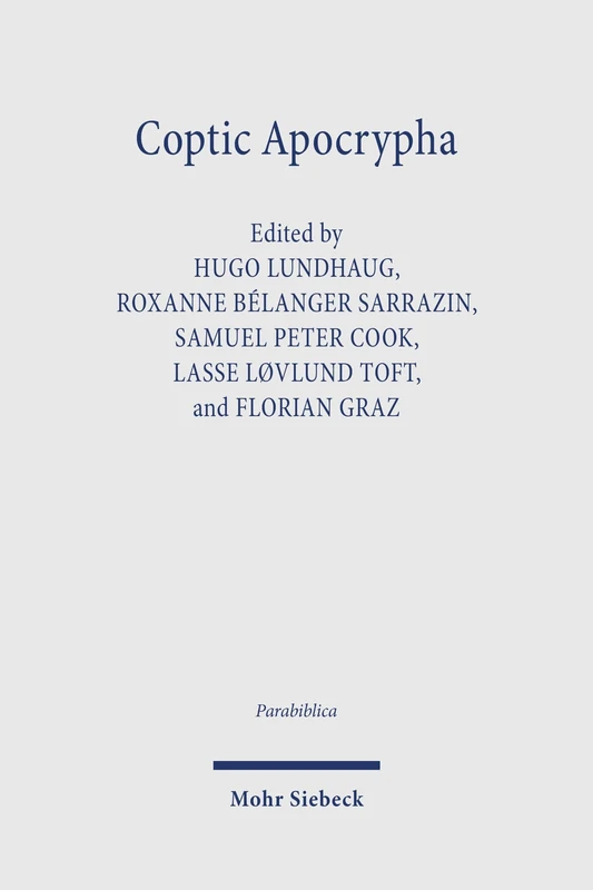 Coptic Apocrypha: New Frontiers – New Perspectives (Parabiblica)