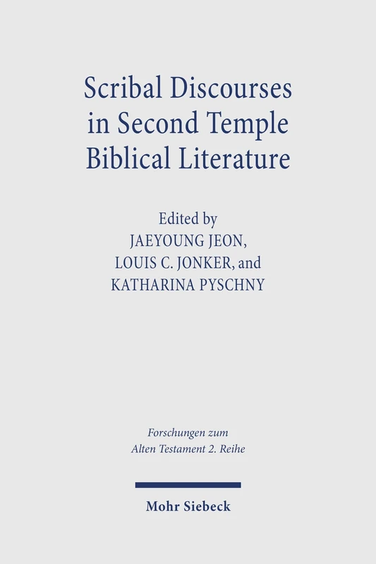Scribal Discourses in Second Temple Biblical Literature (Forschungen zum Alten Testament 2. Reihe)