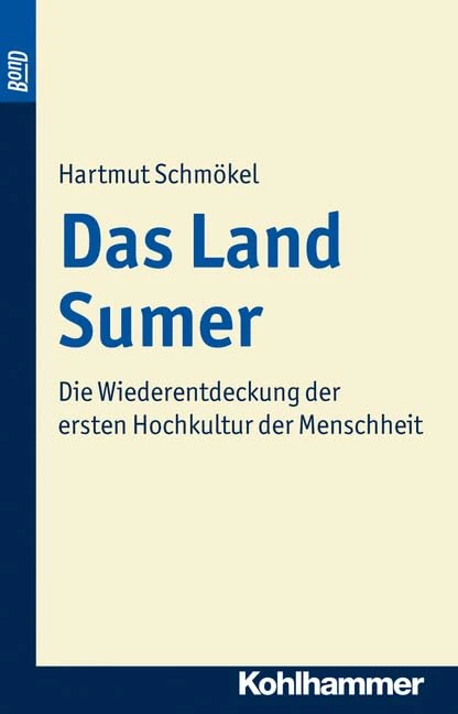 Das Land Sumer. Bond: Die Wiederentdeckung Der Ersten Hochkultur Der Menschheit: 13 (Urban-Taschenbucher) - Image 1