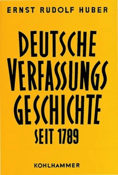 Deutsche Verfassungsgeschichte seit 1789.: Der Kampf Um Einheit Und Freiheit 1830 Bis 1850