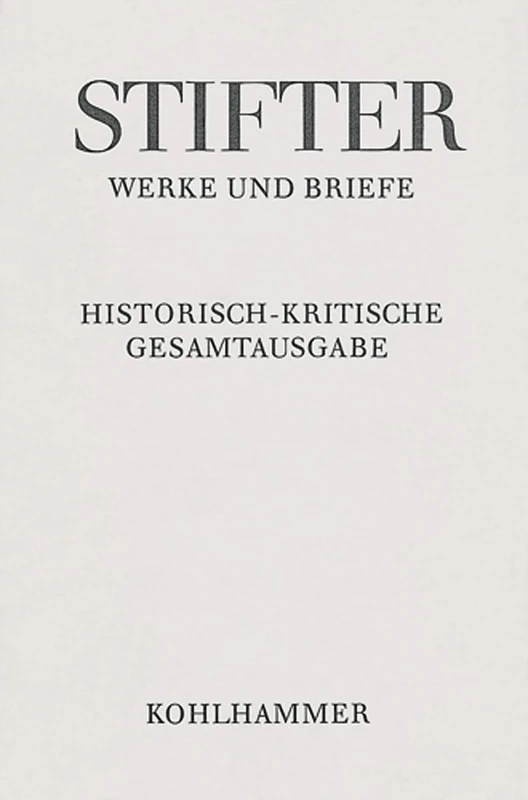 Amtliche Schriften Zu Schule Und Universitat, Teil III: Texte: 10.3 (Adalbert Stifter: Werke Und Briefe)
