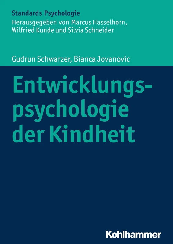 Entwicklungspsychologie Der Kindheit (Kohlhammer Standards Psychologie)