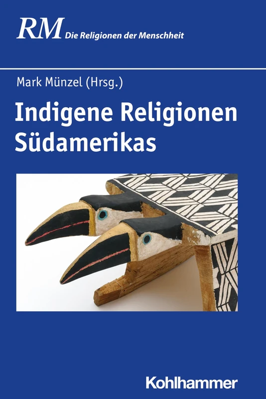 Indigene Religionen Sudamerikas: 7.1 (Die Religionen Der Menschheit) - Image 1