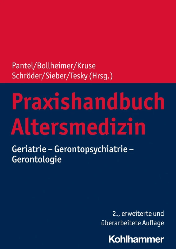 Praxishandbuch Altersmedizin: Geriatrie - Gerontopsychiatrie - Gerontologie (Altersmedizin in Der Praxis)