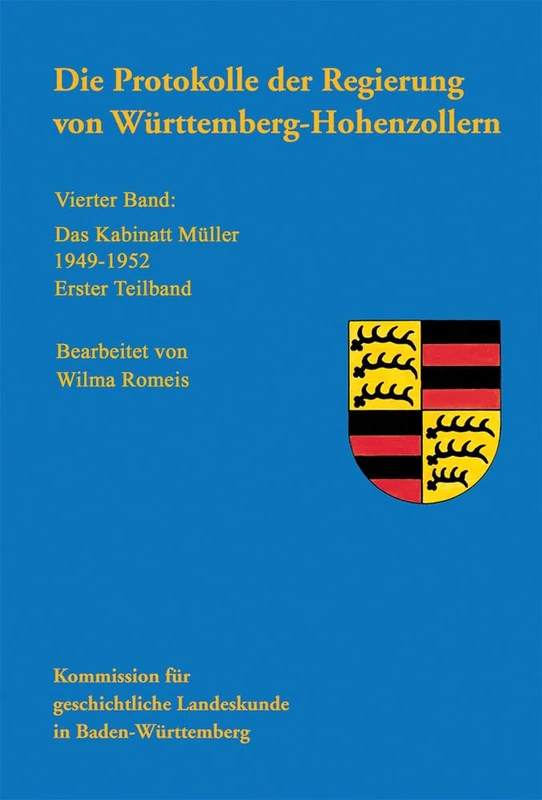 Die Protokolle Der Regierung Von Wurttemberg-Hohenzollern: Vierter Band: Das Kabinett Muller 1949-1952. Mit Einer Einleitung Von Klaus-Jurgen Matz - Image 1