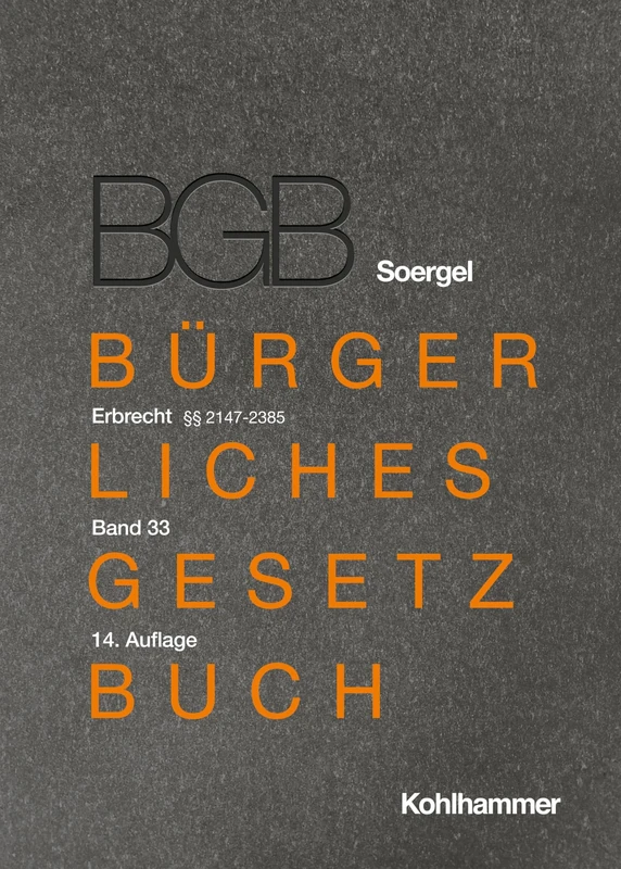 Erbrecht: 2147-2385 (Burgerliches Gesetzbuch mit Einfuhrungsgesetz und Nebengesetzen (BGB) (Soergel), 33)
