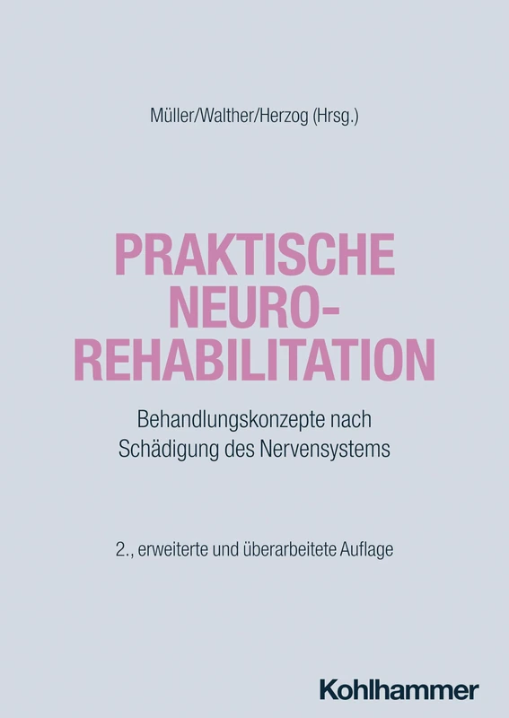 Praktische Neurorehabilitation: Behandlungskonzepte Nach Schadigung Des Nervensystems
