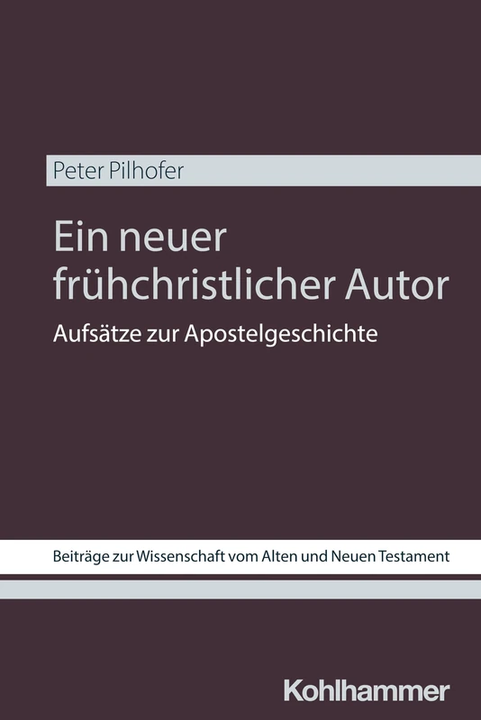 Kohlhammer - Ein Neuer Fruhchristlicher Autor - Apostelgeschichte