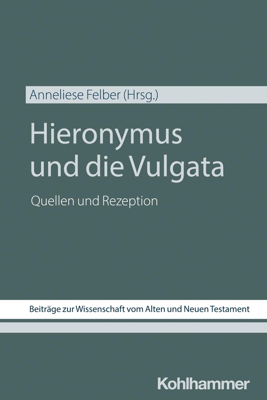 Kohlhammer Hieronymus Und Die Vulgata - Bible Studies Book