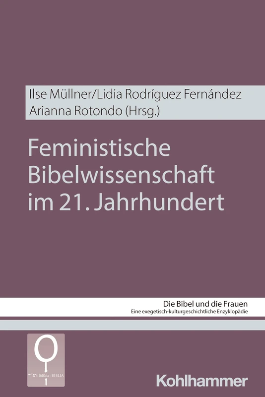 Feministische Bibelwissenschaft Im 21. Jahrhundert (Die Bibel Und Die Frauen, 9.2) - Image 1