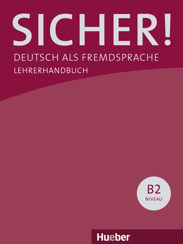 Sicher!: Lehrerhandbuch B2