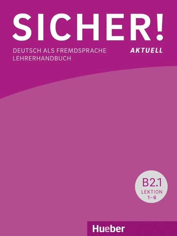 Sicher! aktuell: Paket Lehrerhandbuch B2.1 & B2.2