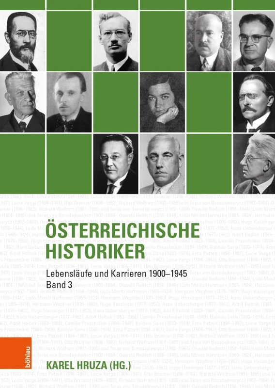 Osterreichische Historiker: Lebensläufe und Karrieren 1900-1945 (Österreichische Historiker - Band 003): 3