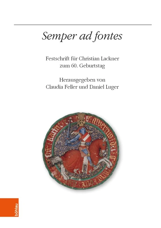 Semper ad fontes: Festschrift für Christian Lackner zum 60. Geburtstag: 76 (Veroffentlichungen Des Instituts Fur Osterreichische Geschic) - Image 1