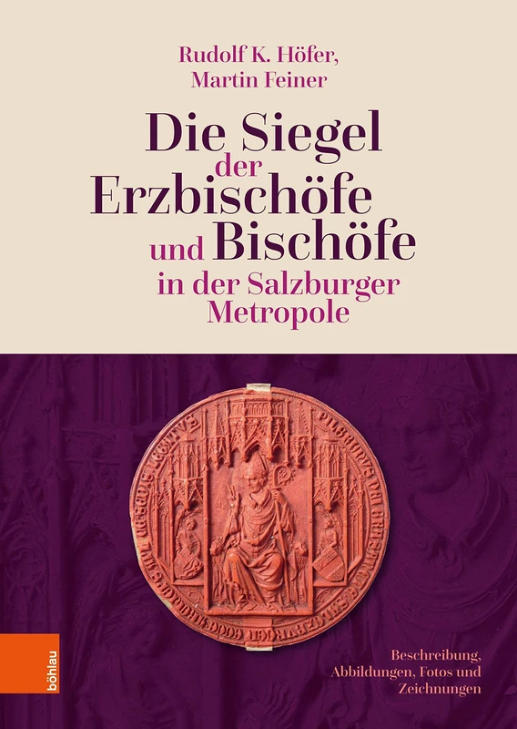 Die Siegel der Erzbischofe und Bischofe in der Salzburger Metropole: Siegel der Bischofe der Salzburger Metropole - Image 1