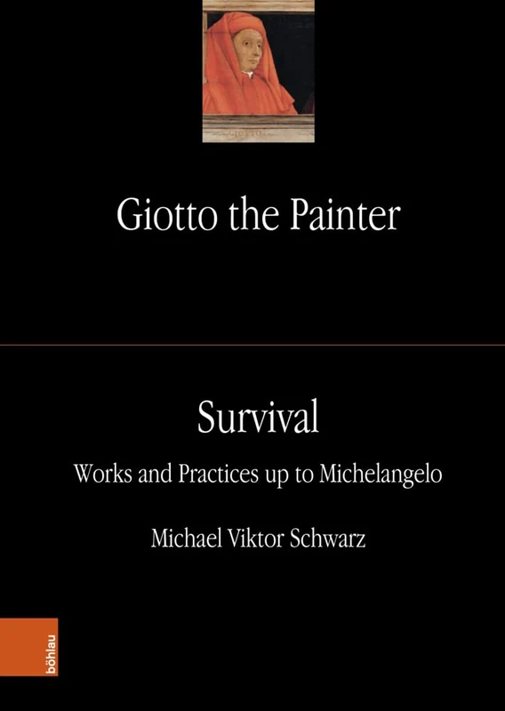 Giotto the Painter. Volume 3: Survival: Works and Practices up to Michelangelo (Giotto the Painter - Band 003) - Image 1