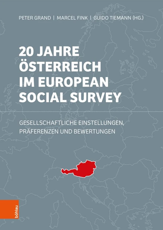 20 Jahre Österreich im European Social Survey: Gesellschaftliche Einstellungen, Präferenzen und Bewertungen