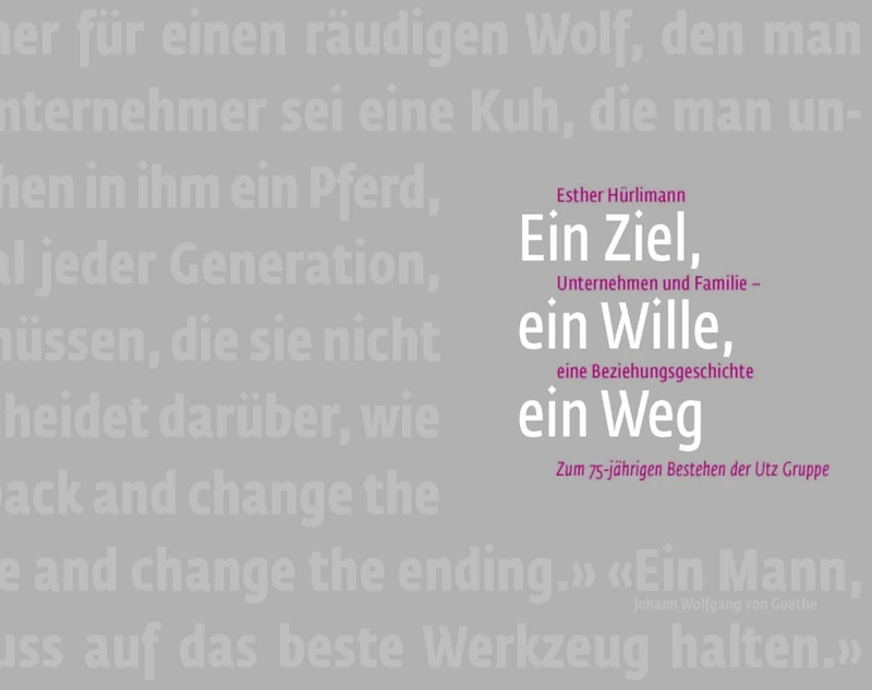 Ein Ziel, ein Wille, ein Weg: Unternehmen und Familie - eine Beziehungsgeschichte - Image 1