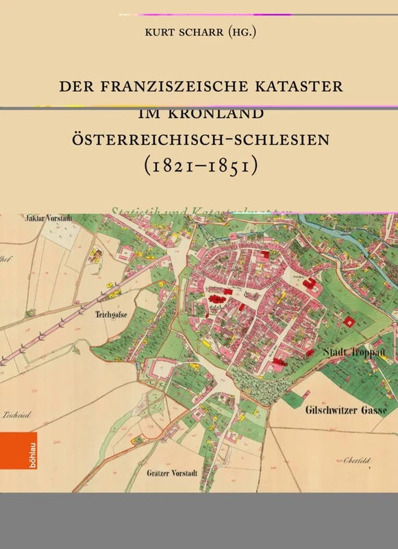 Der Franziszeische Kataster im Kronland Österreichisch-Schlesien (1821-1851): The Franciscan Cadastre in the crown land Austrian Silesia. Statistik ... Kommission für Neuere Geschichte Österreichs) - Image 1