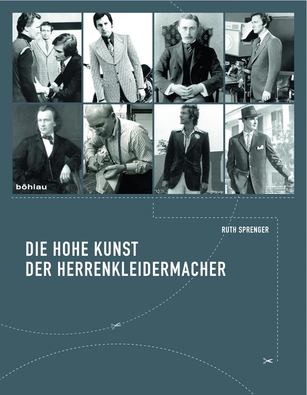 Die Hohe Kunst Der Herrenkleidermacher: Tradition Und Selbstverstandnis Eines Meisterhandwerks.