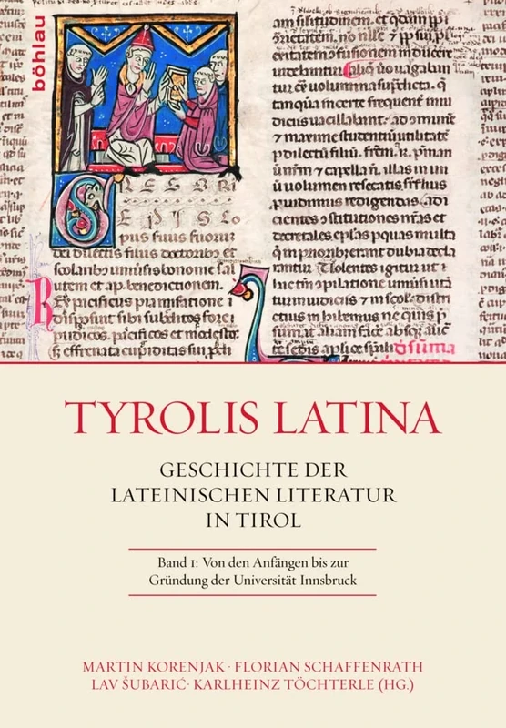 Tyrolis Latina: Geschichte Der Lateinischen Literatur in Tirol. Band 1: Von Den Anfangen Bis Zur Grundung Der Universitat Innsbruck Band 2: Von Der Grundung Der Universitat Innsbruck Bis Heute: 1-2 - Image 1