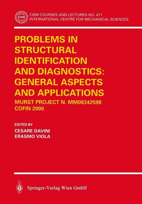 Problems in Structural Identification and Diagnostics: General Aspects and Applications: MURST Project n. MM08342598 ― COFIN 2000: 471 (CISM International Centre for Mechanical Sciences, 471) - Image 1
