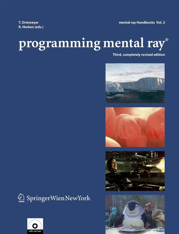 Programming mental ray®: 2 (mental ray® Handbooks, 2)