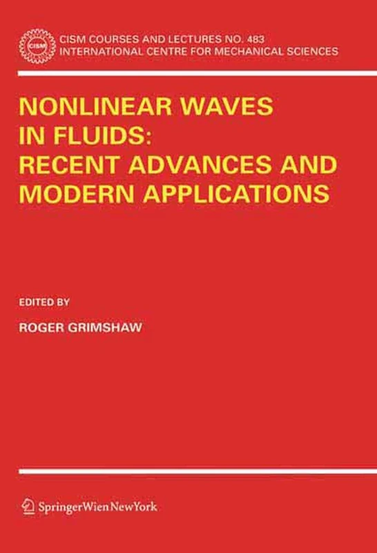 Nonlinear Waves in Fluids: Recent Advances and Modern Applications: 483 (CISM International Centre for Mechanical Sciences, 483)