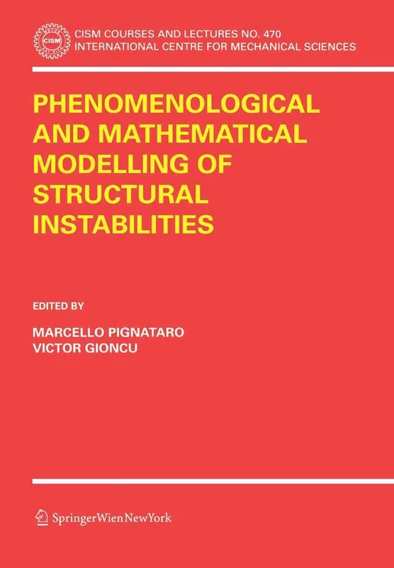 Phenomenological and Mathematical Modelling of Structural Instabilities: 470 (CISM International Centre for Mechanical Sciences, 470)