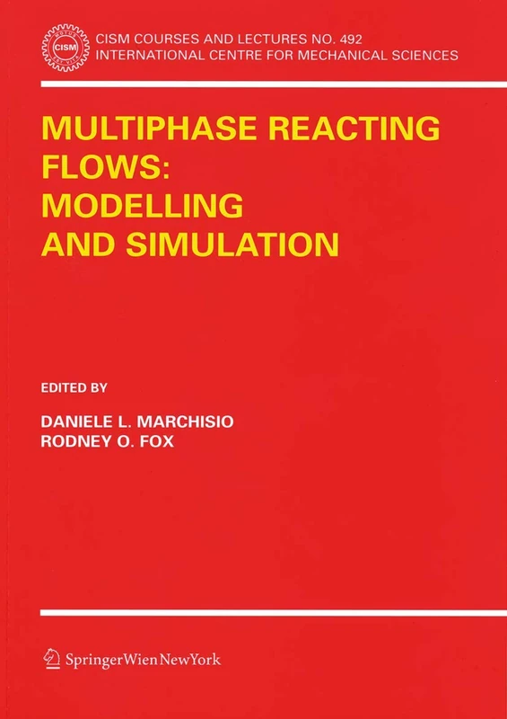 Multiphase reacting flows: modelling and simulation: 492 (CISM International Centre for Mechanical Sciences, 492)