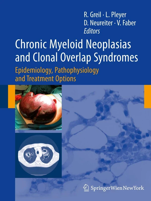 Springer - Chronic Myeloid Neoplasias and Clonal Overlap Syndromes