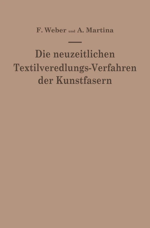 Die neuzeitlichen Textilveredlungs-Verfahren der Kunstfasern: Die Patentliteratur und das Schrifttum von 1939–1949/50