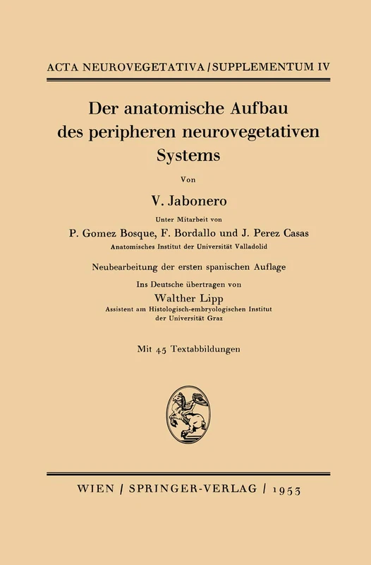 Der anatomische Aufbau des peripheren neurovegetativen Systems: 4 (Acta Neurovegetativa Supplementa, 4)