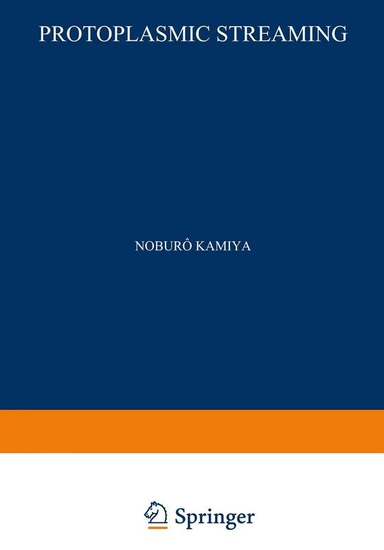 Protoplasmic Streaming: 8 / 3a (Protoplasmatologia Cell Biology Monographs, 8 / 3a)