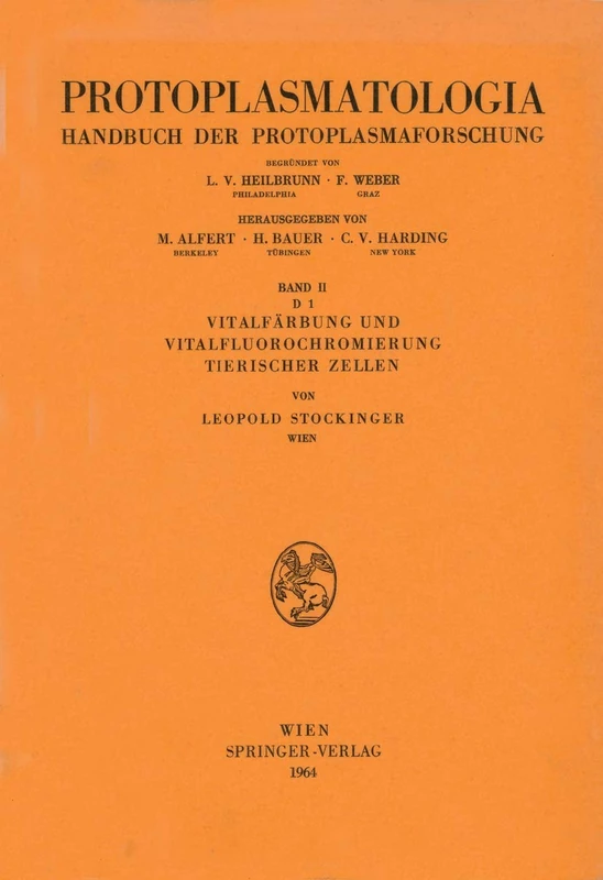 Vitalfärbung und Vitalfluorochromierung Tierischer Zellen: 2 / D / 1 (Protoplasmatologia Cell Biology Monographs, 2 / D / 1)