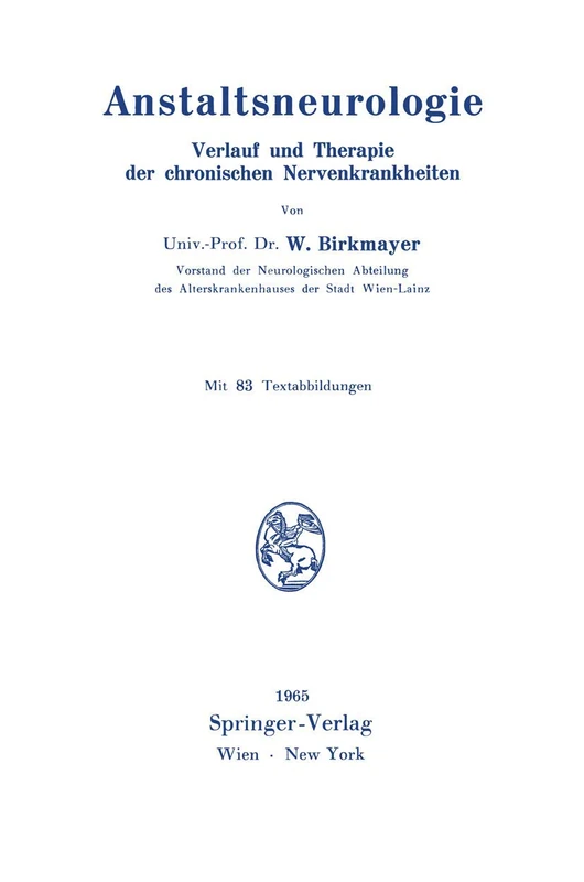 Anstaltsneurologie: Verlauf und Therapie der chronischen Nervenkrankheiten