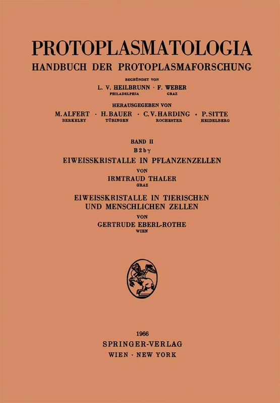 Eiweisskristalle in Pflanzenzellen. Eiweisskristalle in tierischen und menschlichen Zellen: 2/B3 (Protoplasmatologia Cell Biology Monographs, 2/B3)