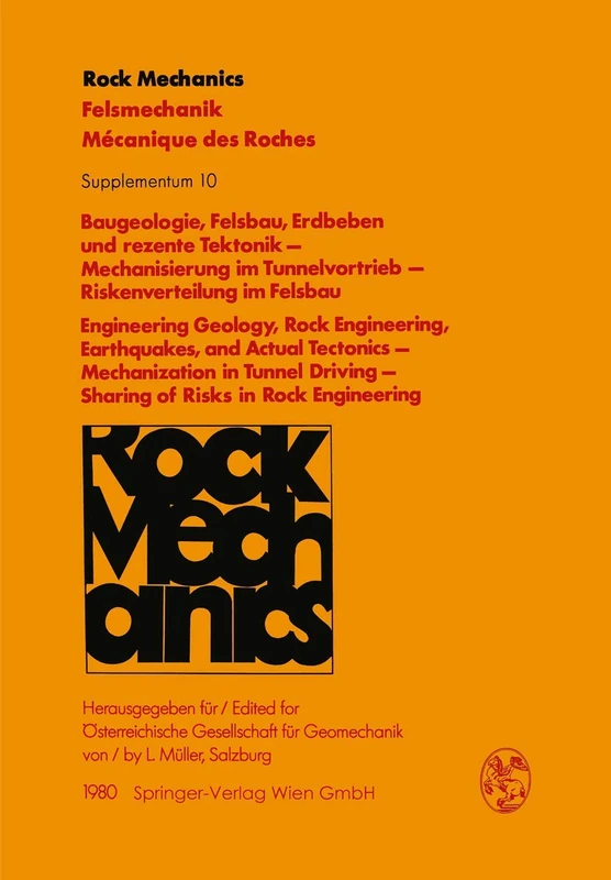 Baugeologie, Felsbau, Erdbeben und rezente Tektonik ― Mechanisierung im Tunnelvortrieb ― Riskenverteilung im Felsbau / Engineering Geology, Rock ... Mecanique des roches. Supplementa, 10)