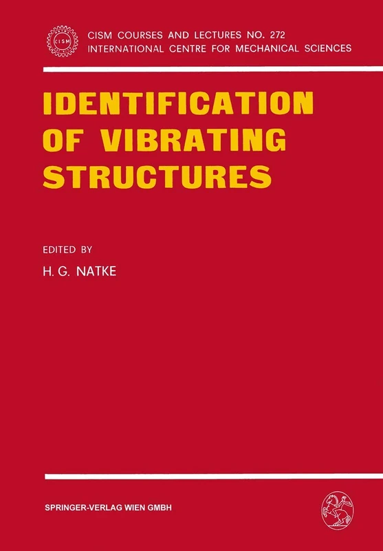Identification of Vibrating Structures: 272 (CISM International Centre for Mechanical Sciences, 272)