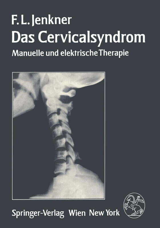 Das Cervicalsyndrom: Manuelle und elektrische Therapie